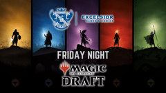 Excelsior's Friday Night Magic Booster Draft